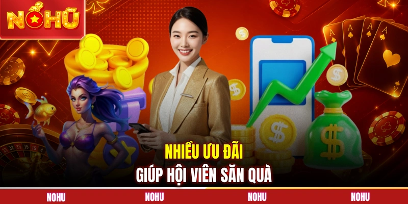 Nhiều ưu đãi giúp hội viên săn quà