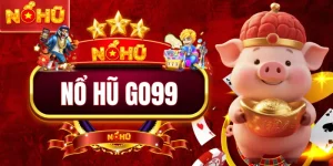 Nổ Hũ Go99 - 7 Bí Quyết Quay Thưởng Dễ Hiểu Chuẩn Nhất 2026