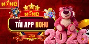 Tải App NOHU - Một Chạm Đăng Nhập, Không Cần Tìm Link Mới